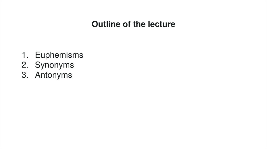 Outline of the lecture