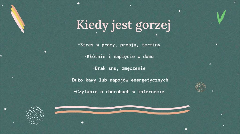 Kiedy jest gorzej