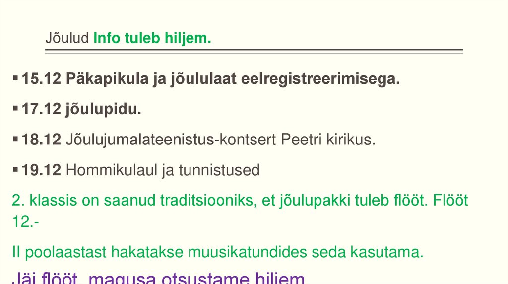 Jõulud Info tuleb hiljem.