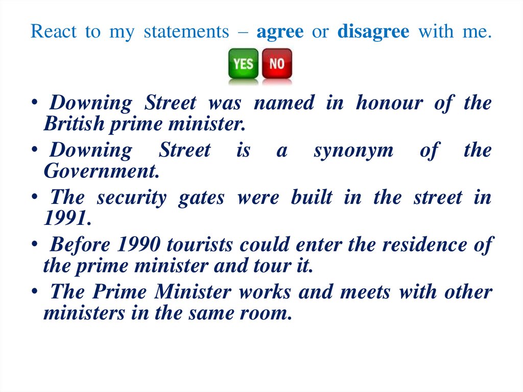 React to my statements – agree or disagree with me.