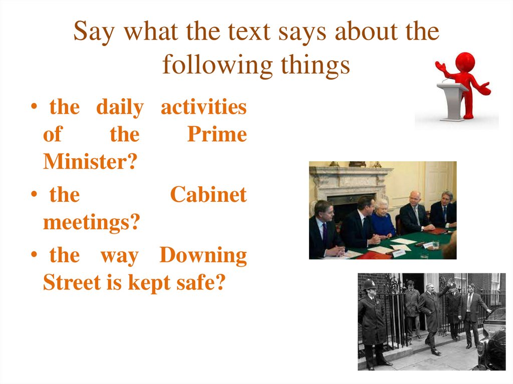 Say what the text says about the following things