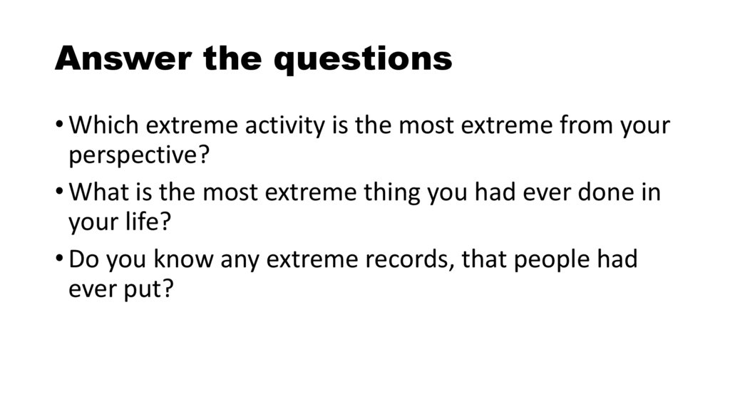 Answer the questions