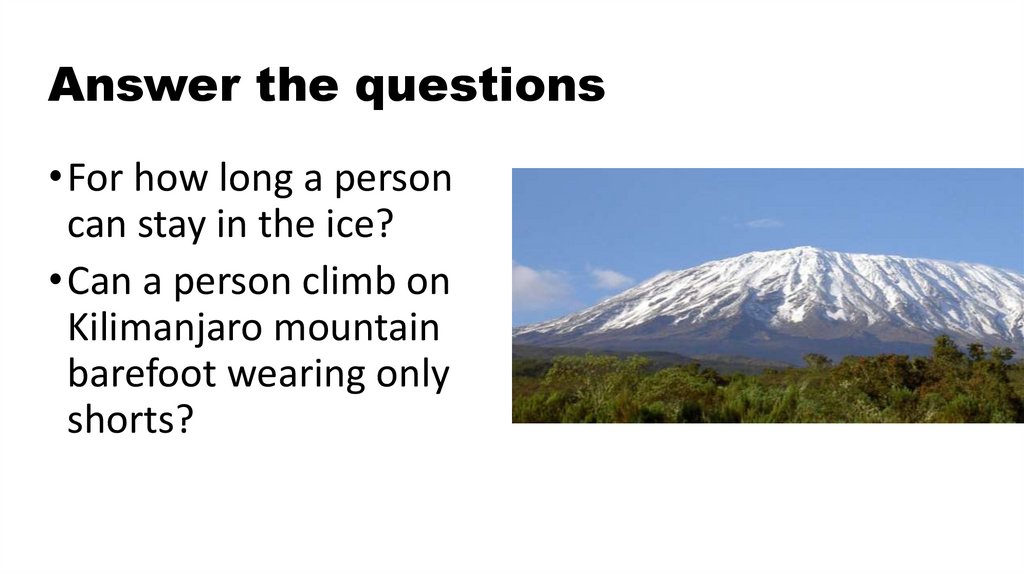 Answer the questions