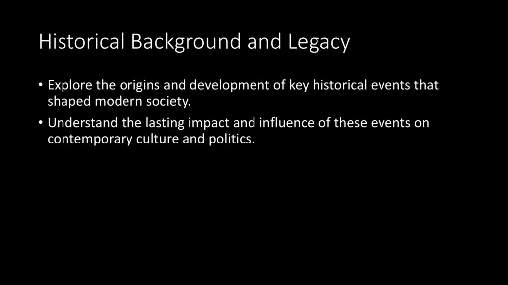 Historical Background and Legacy