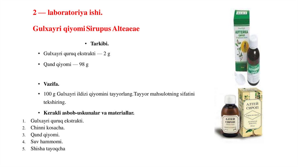 2 — laboratoriya ishi. Gulxayri qiyomi Sirupus Alteaeae