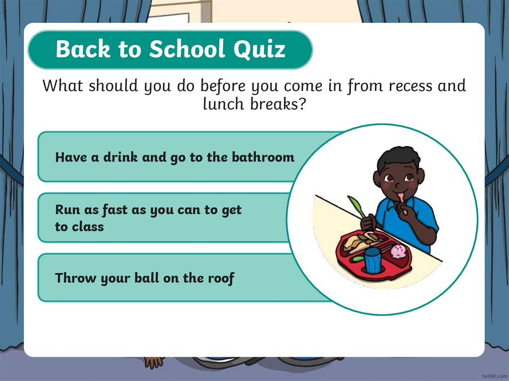 What should you do before you come in from recess and lunch breaks?