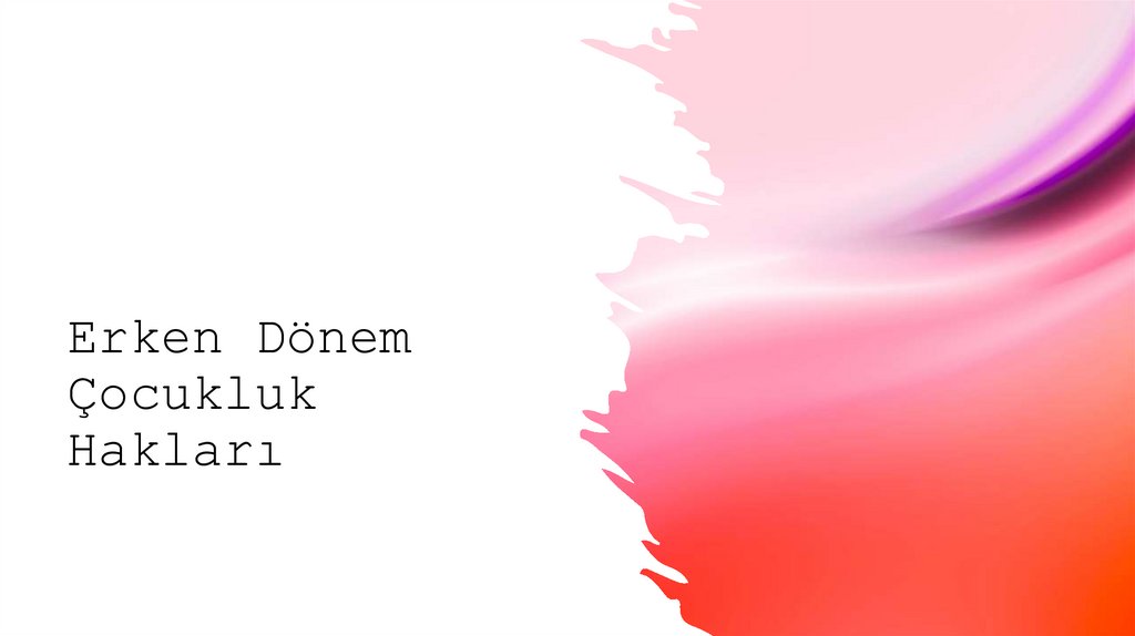 Erken Dönem Çocukluk Hakları