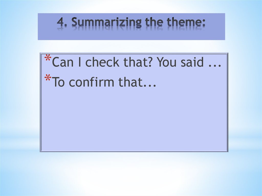 4. Summarizing the theme: