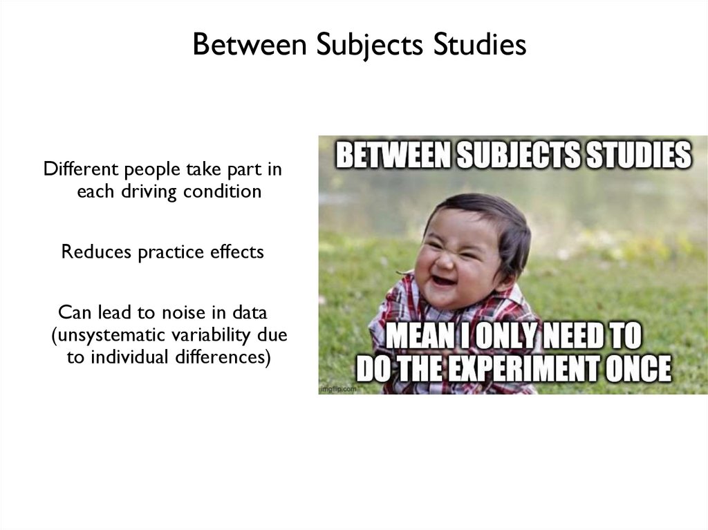 Between Subjects Studies