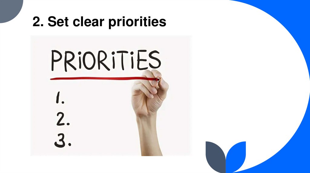 2. Set clear priorities