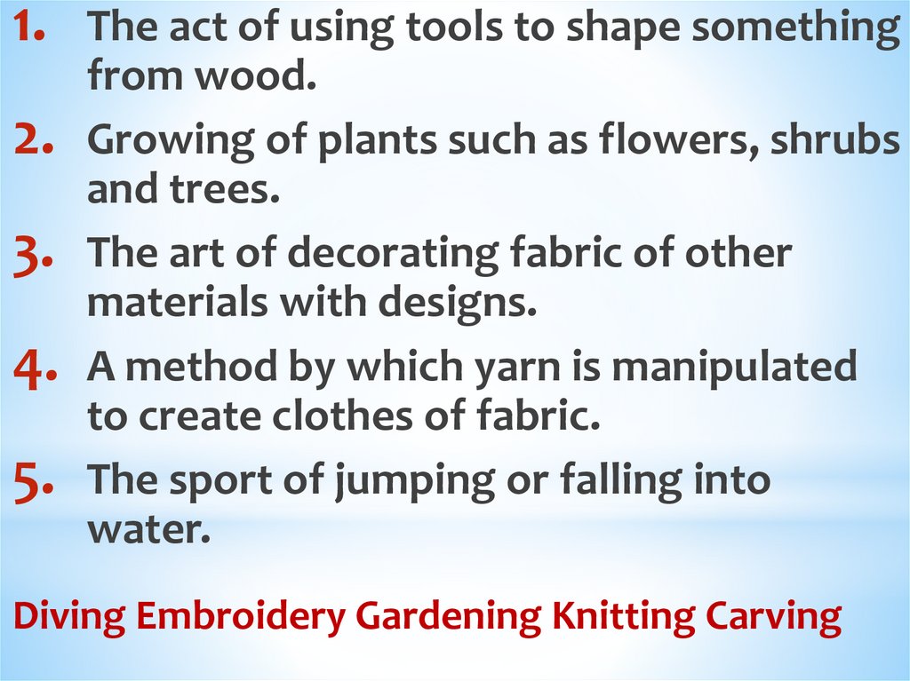 Diving Embroidery Gardening Knitting Carving