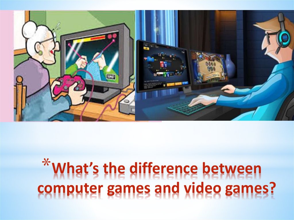 What’s the difference between computer games and video games?