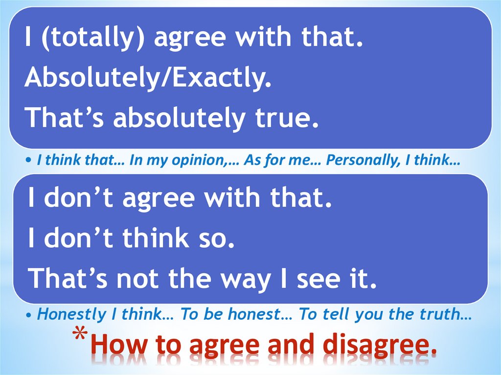 How to agree and disagree.
