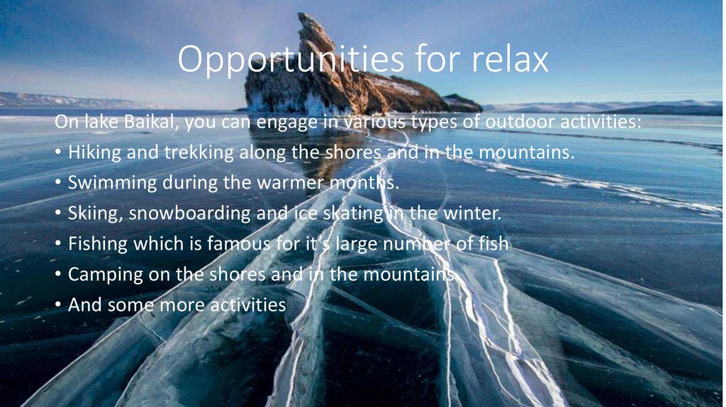 Opportunities for relax