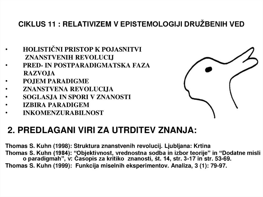 CIKLUS 11 : RELATIVIZEM V EPISTEMOLOGIJI DRUŽBENIH VED
