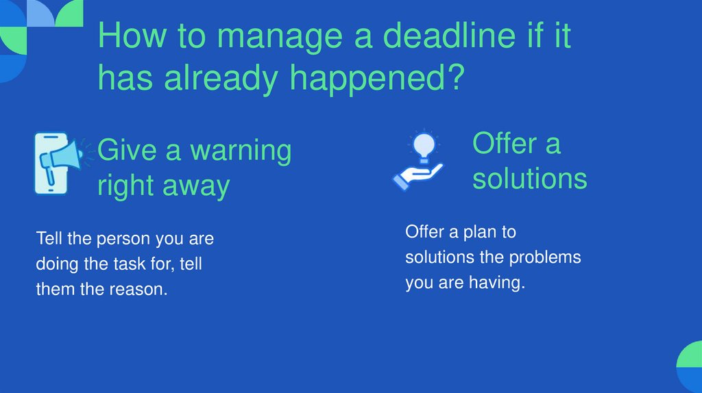 How to manage a deadline if it has already happened?