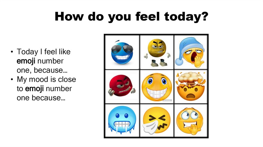 How do you feel today?