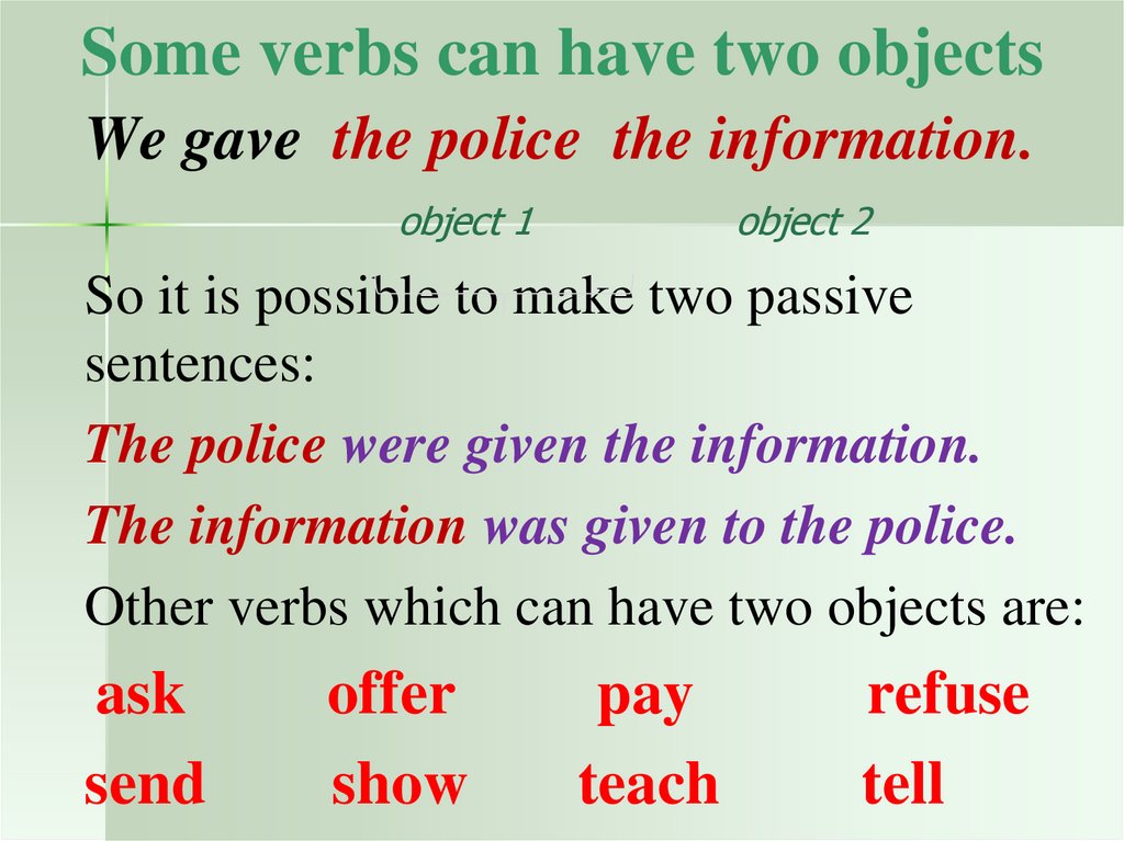 Some verbs can have two objects