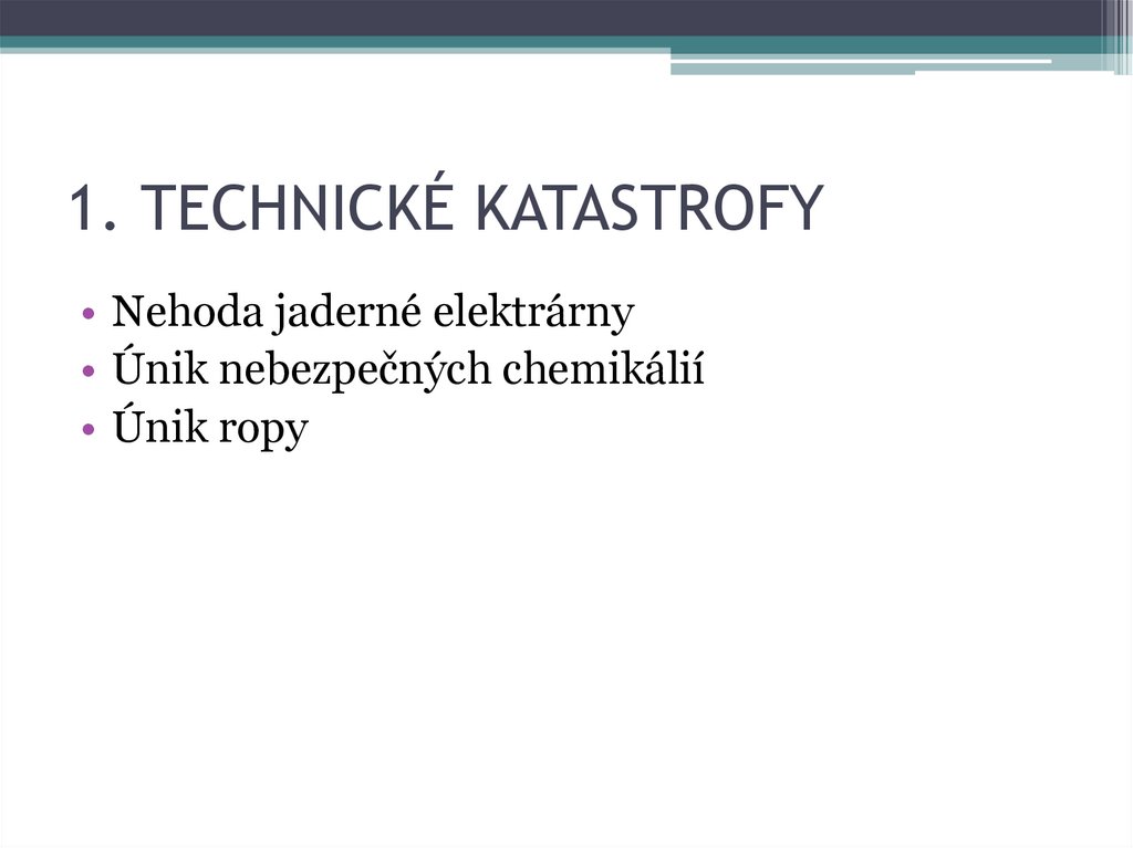 1. TECHNICKÉ KATASTROFY