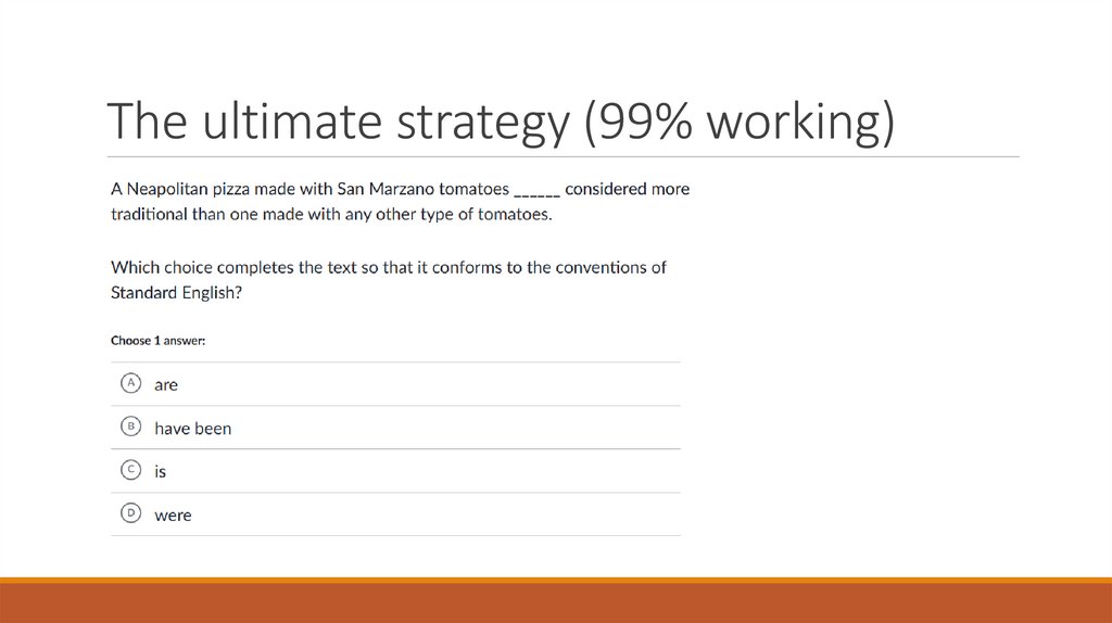 The ultimate strategy (99% working)