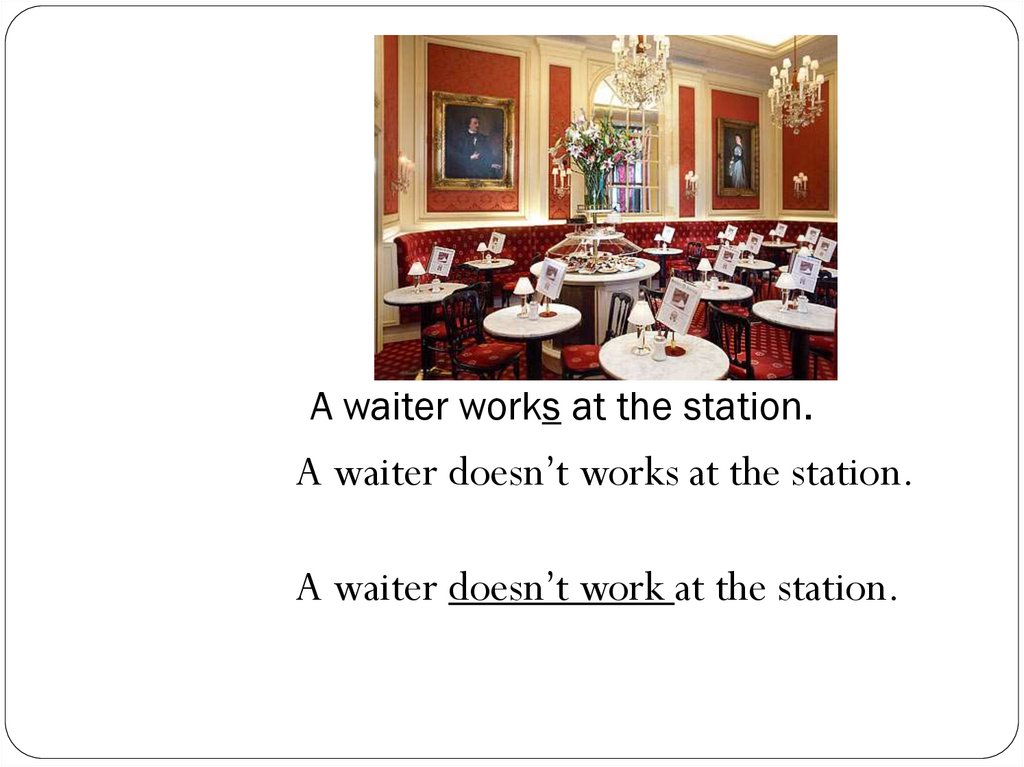 A waiter works at the station.