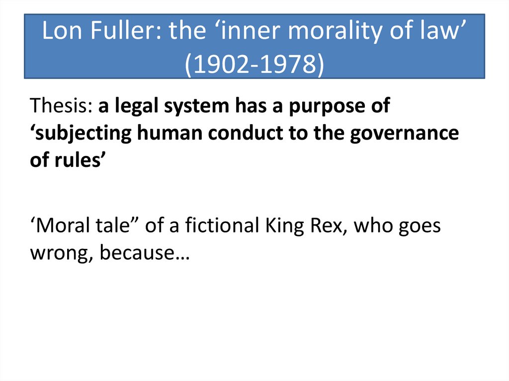 Lon Fuller: the ‘inner morality of law’ (1902-1978)