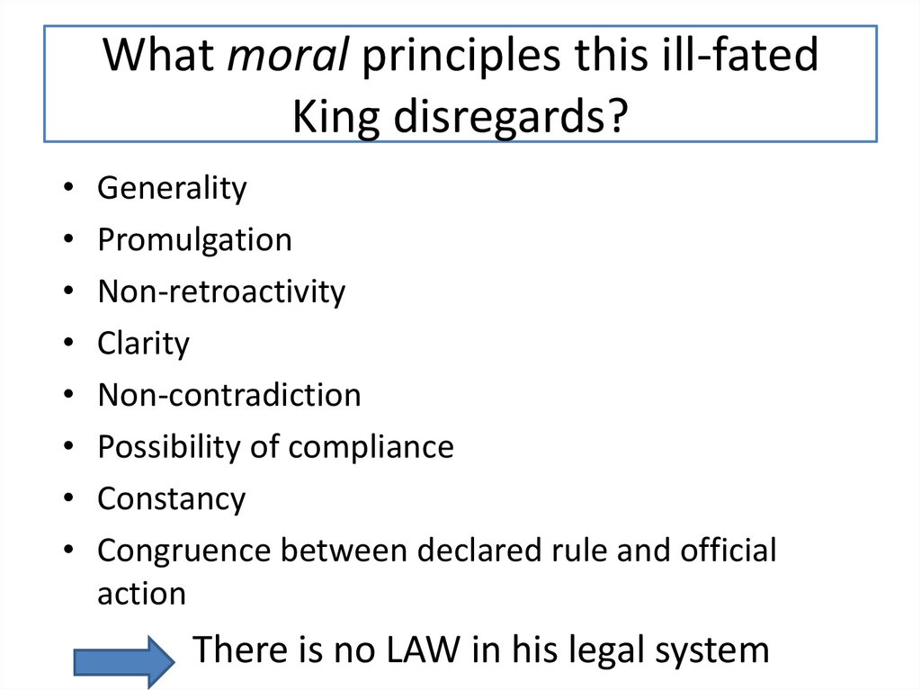 What moral principles this ill-fated King disregards?