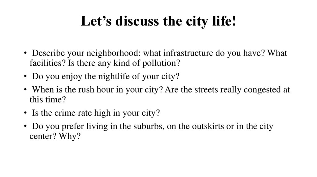 Let’s discuss the city life!