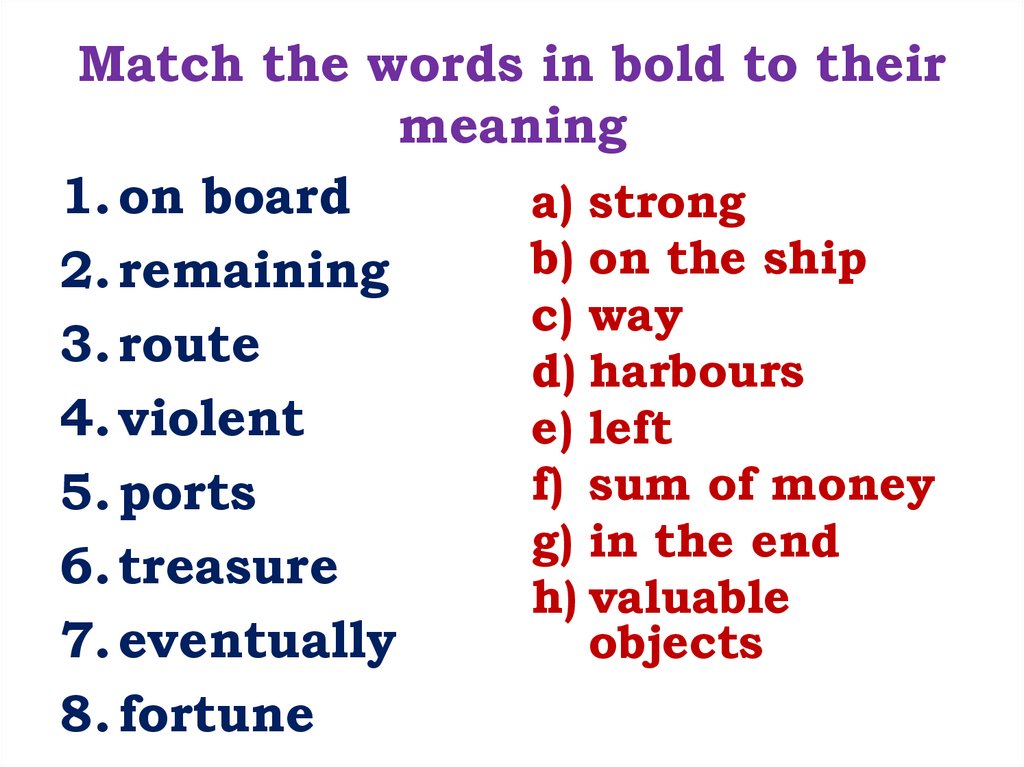 Match the words in bold to their meaning