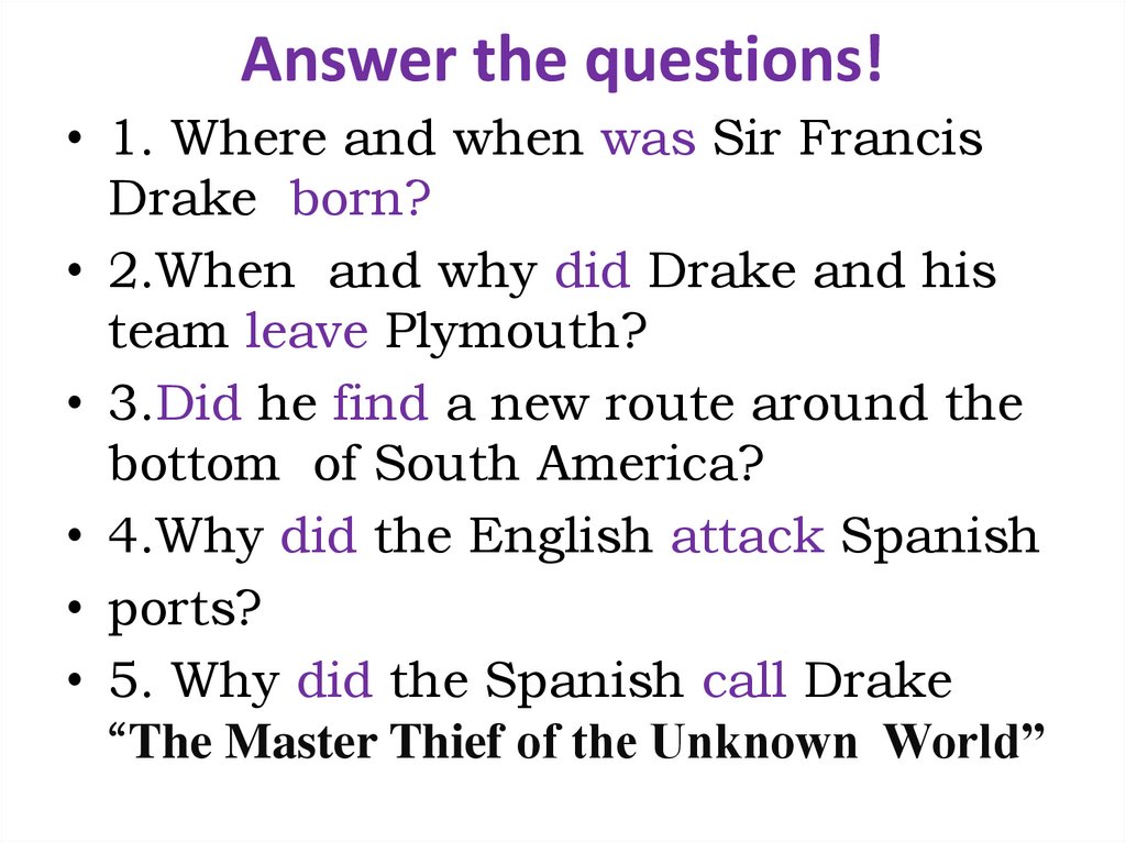 Answer the questions!