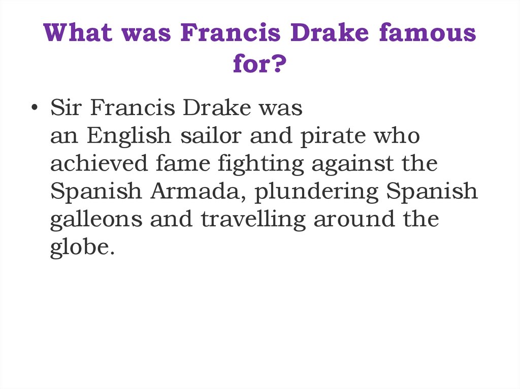 What was Francis Drake famous for?