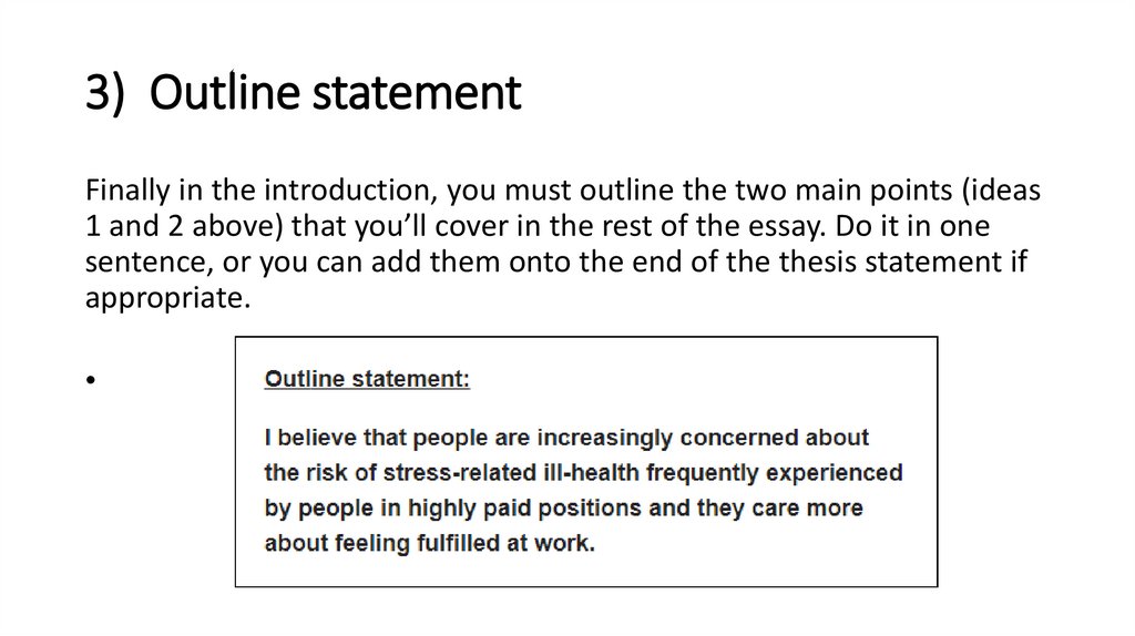 3)  Outline statement