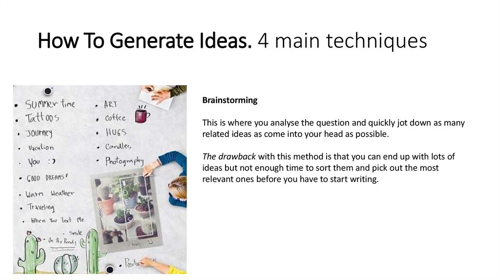 How To Generate Ideas. 4 main techniques