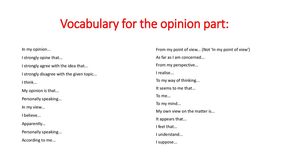 Vocabulary for the opinion part: 