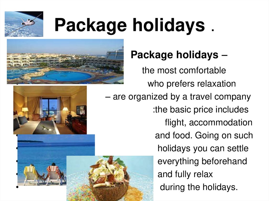 Package holidays .