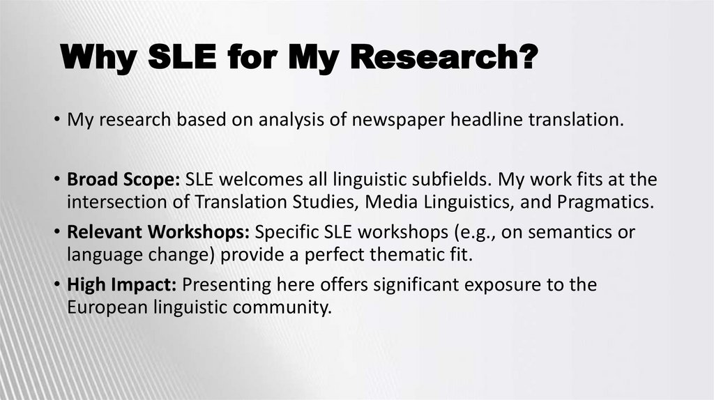  Why SLE for My Research?