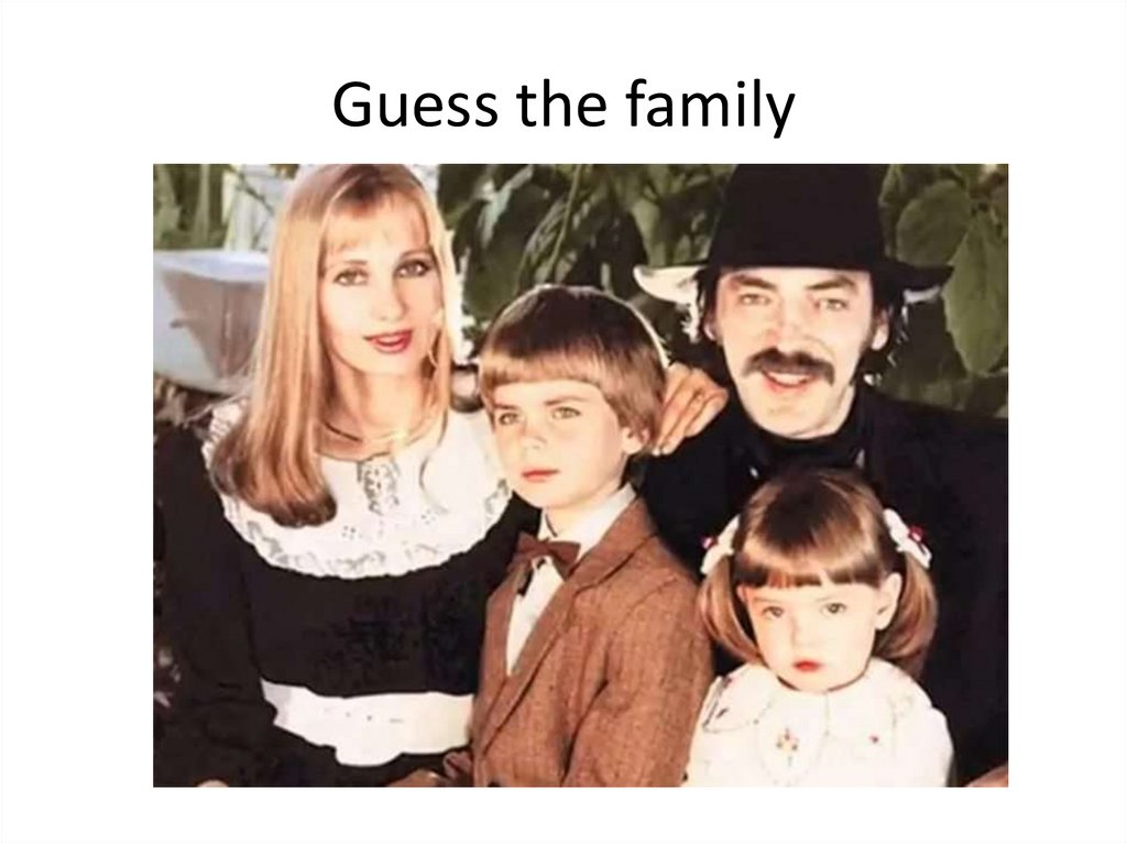 Guess the family