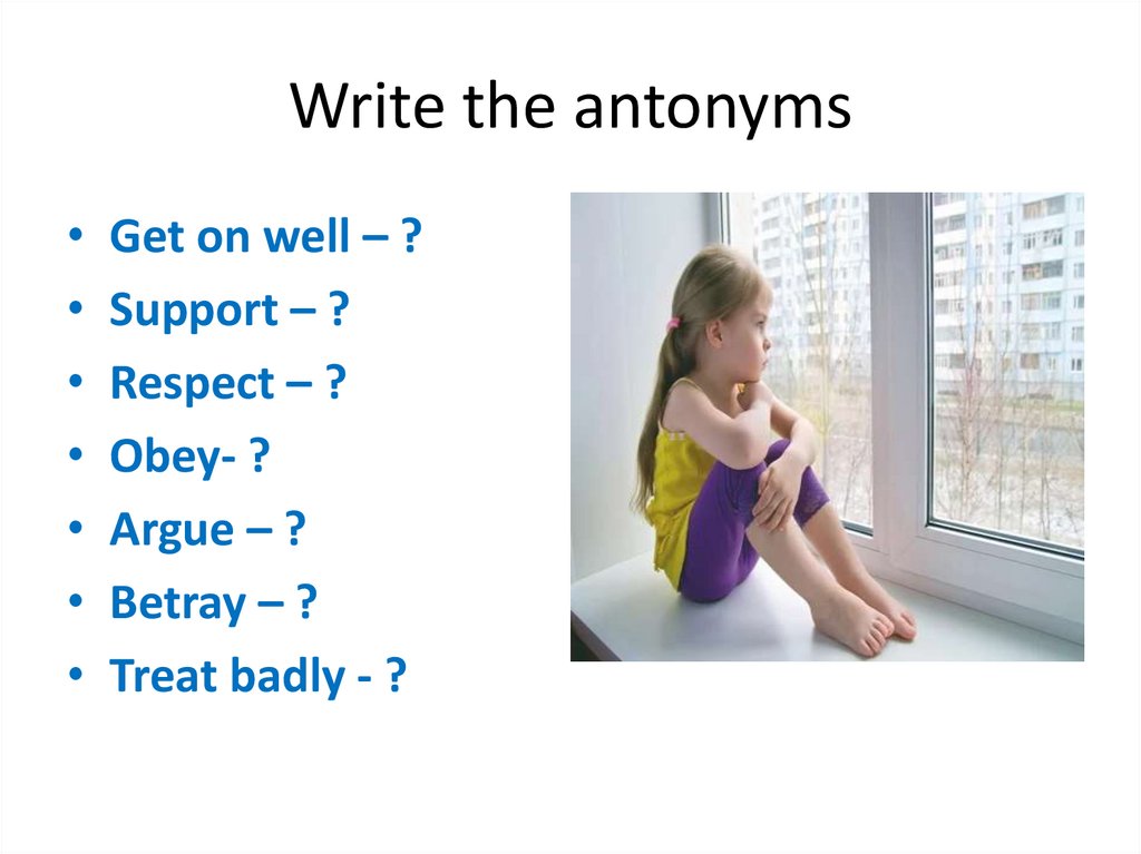 Write the antonyms