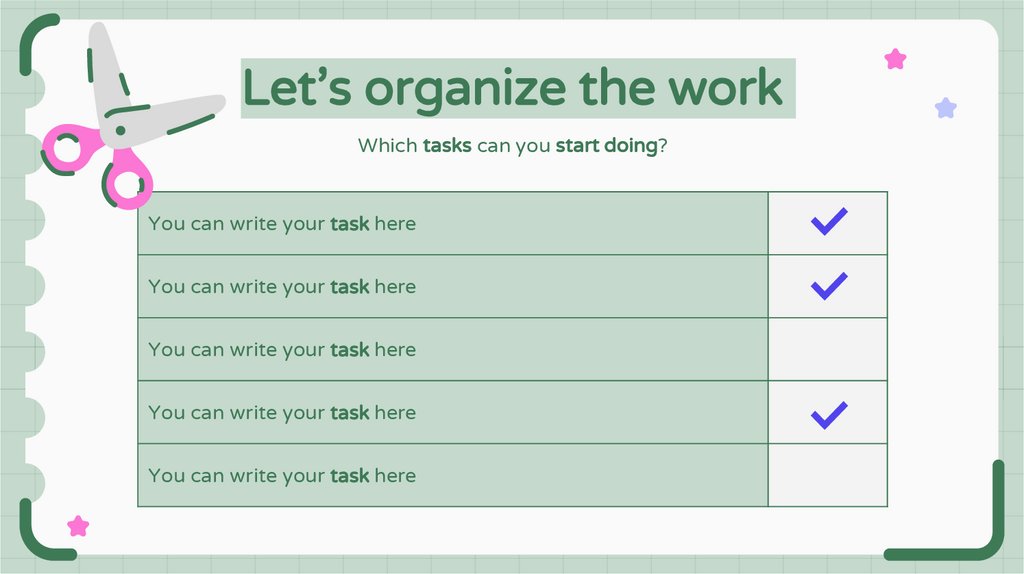 Let’s organize the work
