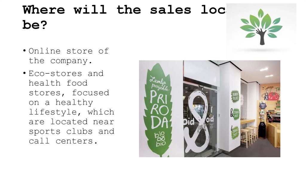 Where will the sales location be?