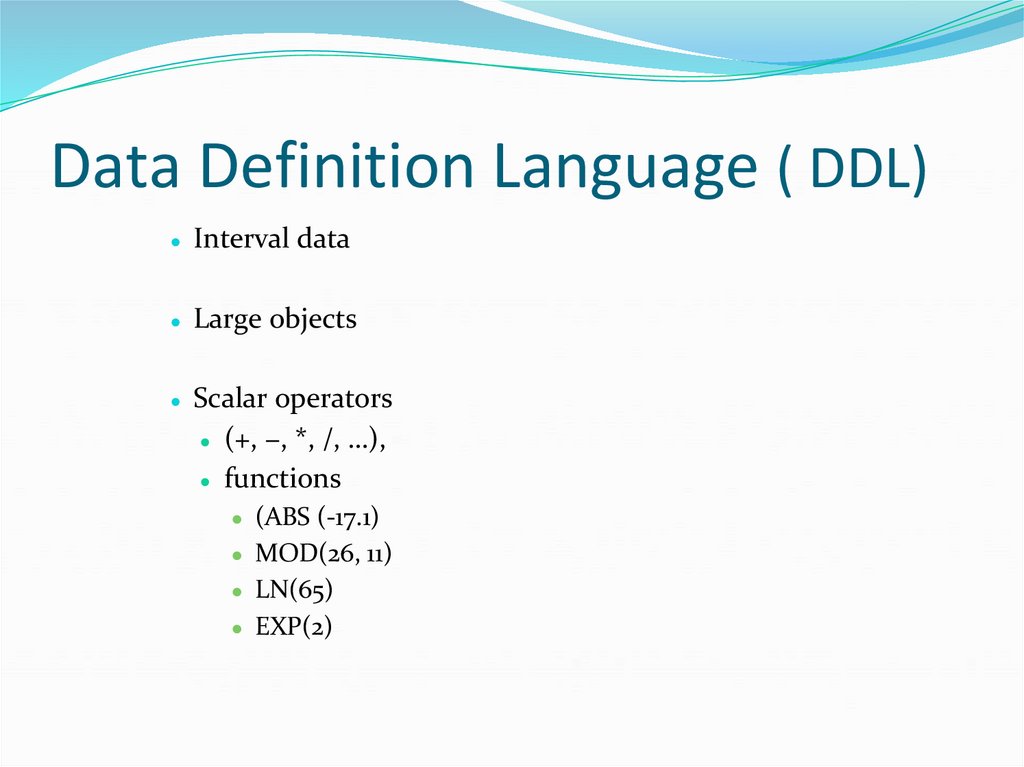 Data Definition Language ( DDL)