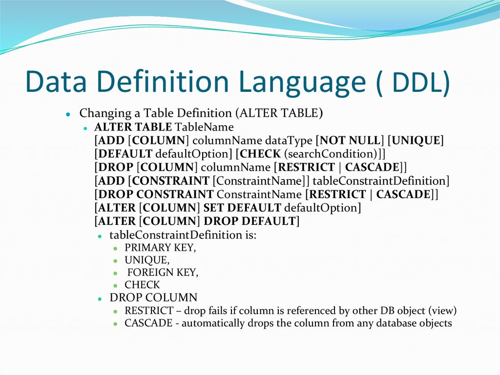 Data Definition Language ( DDL)