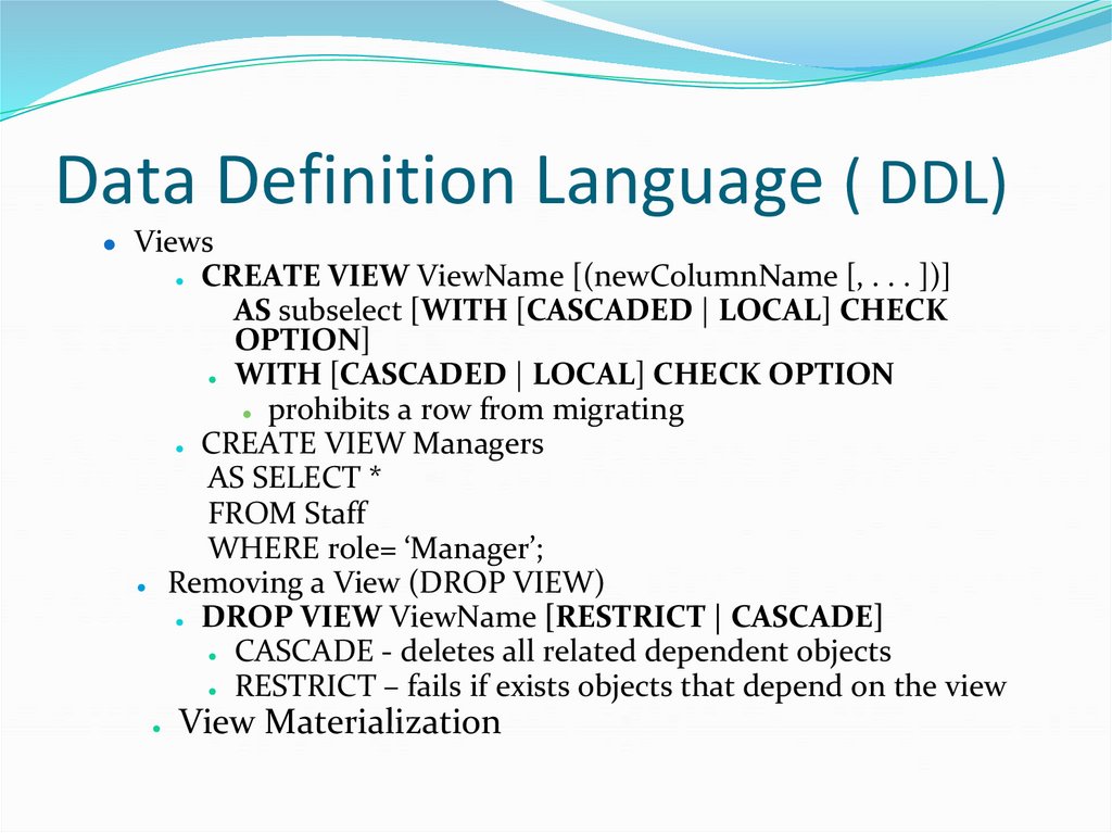 Data Definition Language ( DDL)