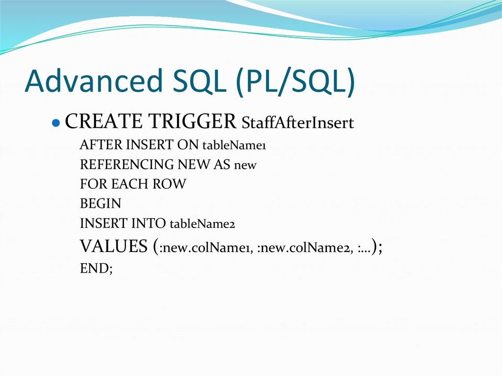 Advanced SQL (PL/SQL)