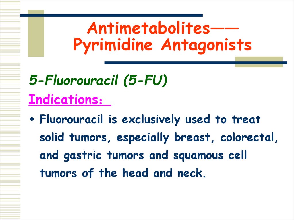Antimetabolites—— Pyrimidine Antagonists