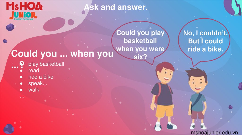 Could you ... when you ...?