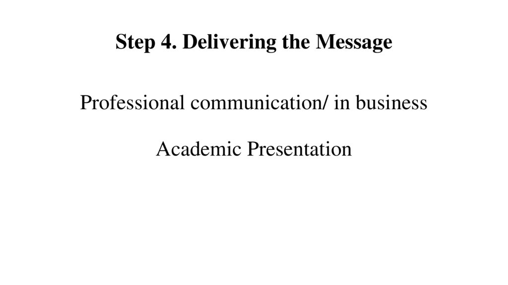 Step 4. Delivering the Message