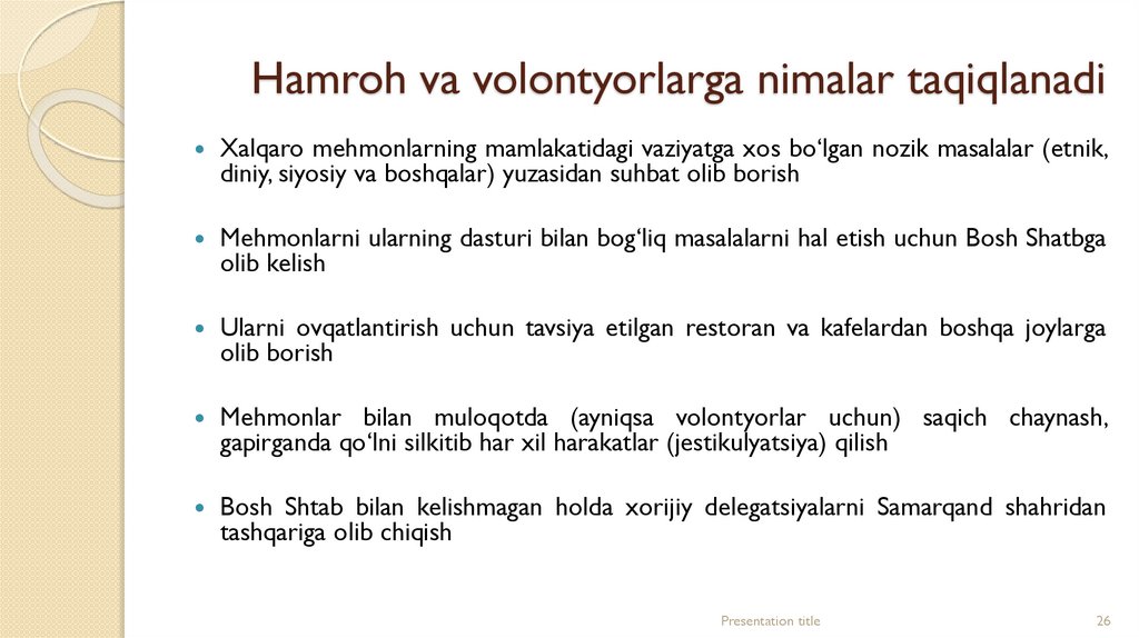 Hamroh va volontyorlarga nimalar taqiqlanadi