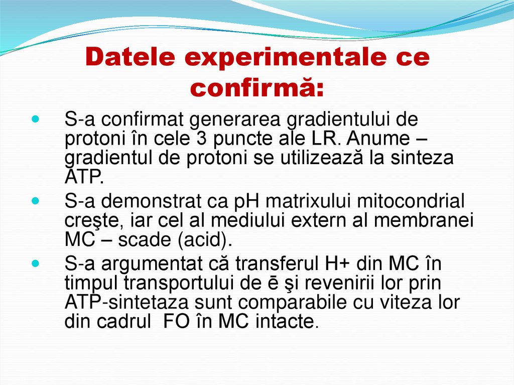 Datele experimentale ce confirmă: