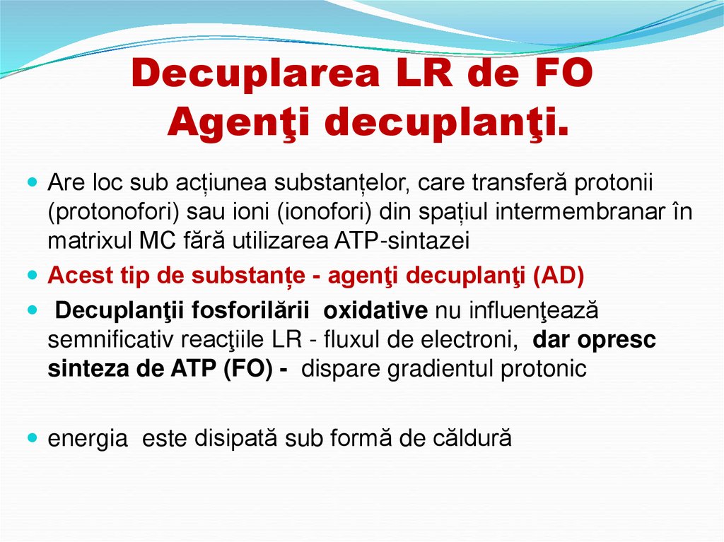 Decuplarea LR de FO Agenţi decuplanţi.